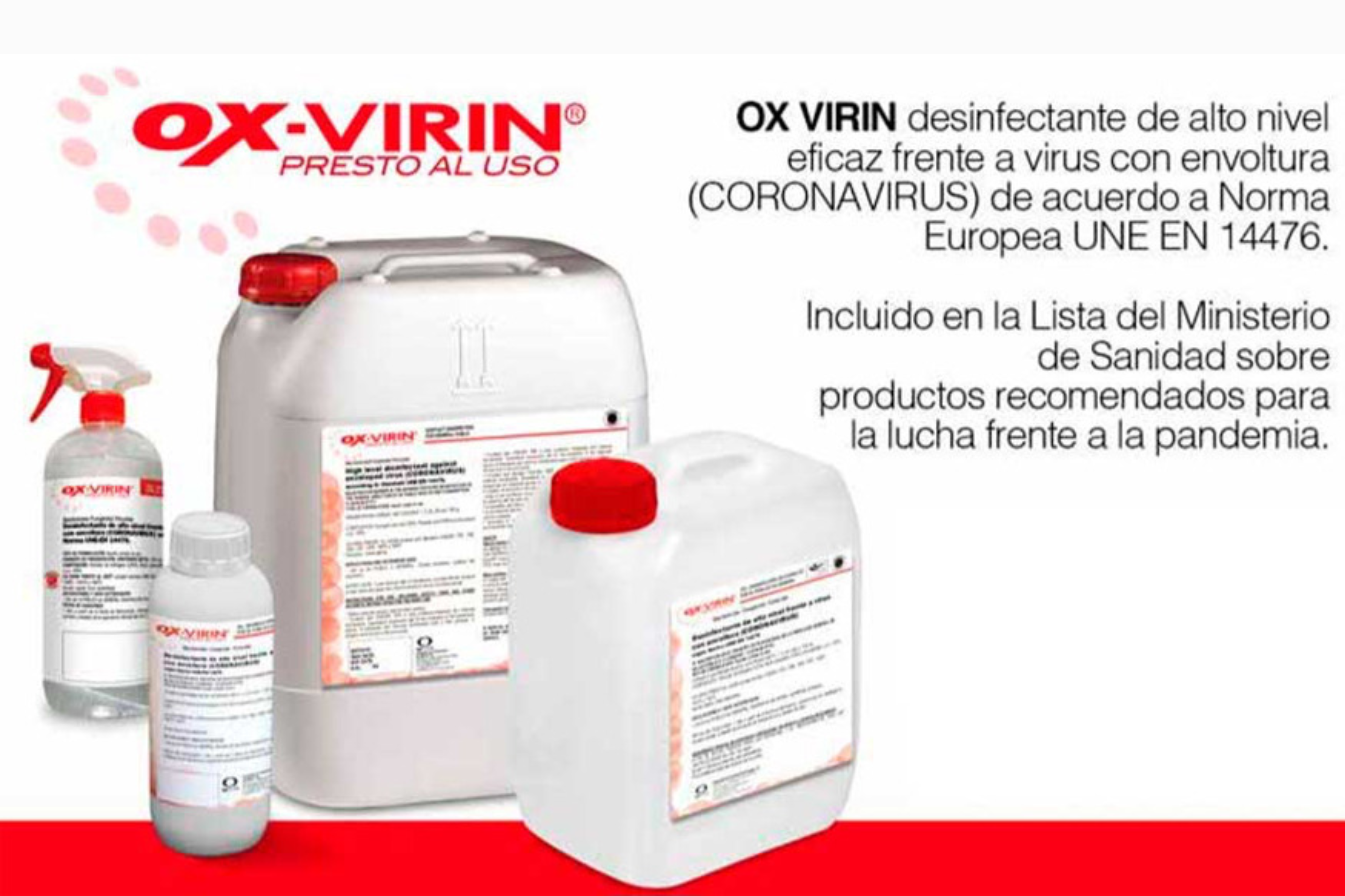 Imagen de los diferentes formatos del producto OX-Virin. Aparecen unas frases "OX VIRIN desinfectante de alto nivel eficaz frente a virus con envoltura (CORONAVIRUS) de acuerdo a la Norma Europea UNE EN 14476."